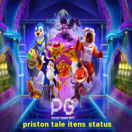 priston tale itens status